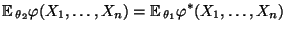 $\displaystyle {\mathbb{E}\,}_{\theta_2}\varphi(X_1,\ldots,X_n)={\mathbb{E}\,}_{\theta_1}\varphi^*(X_1,\ldots,X_n)
$