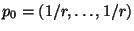 $ p_0=(1/r,\ldots,1/r)$
