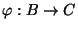 $ \varphi:B\to C$