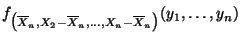 $ f_{\bigl(\overline X_n,X_2-\overline X_n,\ldots,X_n-\overline
X_n\bigr)}(y_1,\ldots,y_n)$
