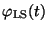 $ \varphi_{\rm LS}(t)$