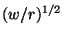 $ (w/r)^{1/2}$