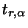 $ t_{r,\alpha}$