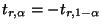 $\displaystyle t_{r,\alpha}=-t_{r,1-\alpha}$