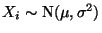 $ X_i\sim {\rm N} (\mu,\sigma^2)$