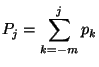 $\displaystyle P_j=\sum\limits_{k=-m}^j p_k$