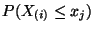 $\displaystyle P(X_{(i)}\le x_j)$