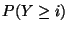 $\displaystyle P(Y\ge i)$