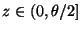 $ z\in(0,\theta/2]$