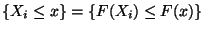 $\displaystyle \{X_i\le x\}=\{F(X_i)\le F(x)\}$