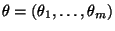 $ \theta=(\theta_1,\ldots,\theta_m)$
