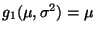 $ g_1(\mu,\sigma^2)=\mu$