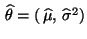 $ \,\widehat\theta=(\,\widehat\mu,\,\widehat\sigma^2)$