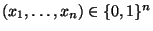 $ (x_1,\ldots,x_n)\in\{0,1\}^n$