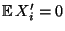 $ {\mathbb{E}\,}X_i^\prime=0$