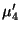 $ \mu_4^\prime$