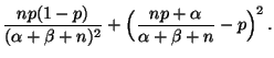 $\displaystyle \frac{np(1-p)}{(\alpha+\beta+n)^2}+ \Bigl(
\frac{np+\alpha}{\alpha+\beta+n}-p\Bigr)^2\,.$