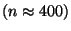 $ (n\approx 400)$