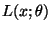 $ L(x;\theta)$