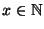 $ x\in\mathbb{N}$