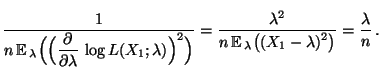 $\displaystyle \frac{1}{\displaystyle n\,{\mathbb{E}\,}_\lambda\Bigl(\Bigl(
\fr...
...
n\,{\mathbb{E}\,}_\lambda\bigl((X_1-\lambda)^2\bigr)} =\frac{\lambda}{n}\,.
$