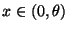 $ x\in(0,\theta)$