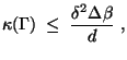 $\displaystyle \kappa(\Gamma)\;\le\; \frac{\delta^2\Delta\beta}{d}\;,$