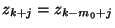 $\displaystyle z_{k+j}=z_{k-m_0+j}$