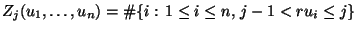 $ Z_j(u_1,\ldots,u_n)=\char93 \{i:\, 1\le i\le n,\, j-1<ru_i\le
j\}$