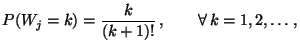 $\displaystyle P(W_j=k)=\frac{k}{(k+1)!}\,,\qquad\forall\, k=1,2,\ldots\,,$