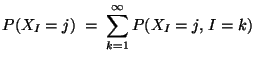 $\displaystyle P(X_I=j)
\;=\; \sum\limits_{k=1}^\infty P(X_I=j,\, I=k)$