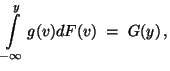 $\displaystyle \int\limits_{-\infty}^y g(v) dF(v)\;=\; G(y)\,,$