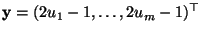 $ {\mathbf{y}}=(2u_1-1,\ldots,2u_m-1)^\top$