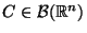 $ C\in\mathcal{B}(\mathbb{R}^n)$