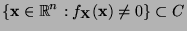 $\displaystyle \{{\mathbf{x}}\in\mathbb{R}^n:f_{\mathbf{X}}({\mathbf{x}})\not= 0\}\subset C $