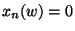 $ x_n(w)=0$