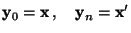 $\displaystyle {\mathbf{y}}_0={\mathbf{x}}\,,\quad {\mathbf{y}}_n={\mathbf{x}}^\prime$