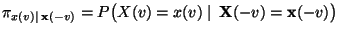 $\displaystyle \pi_{x(v)\mid\, {\mathbf{x}}(-v)}=P\bigl(X(v)=x(v)\mid\, {\mathbf{X}}(-v)={\mathbf{x}}(-v)\bigr)$