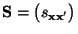 $ {\mathbf{S}}=\bigl(s_{{\mathbf{x}}{\mathbf{x}}^\prime}\bigr)$