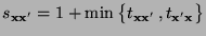 $ s_{{\mathbf{x}}{\mathbf{x}}^\prime}=
1+\min\,\bigl\{t_{{\mathbf{x}}{\mathbf{x}}^\prime}\,,t_{{\mathbf{x}}^\prime{\mathbf{x}}}\bigr\}$