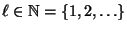 $ \ell\in\mathbb{N}=\{1,2,\ldots\}$