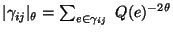 $ \vert\gamma_{ij}\vert _\theta=\sum_{e\in\gamma_{ij}}
\;Q(e)^{-2\theta}$