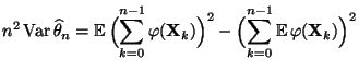 $\displaystyle n^2\,{\rm Var\,}\widehat\theta_n = {\mathbb{E}\,} \Bigl(\sum\limi...
...)^2- \Bigl(\sum\limits_{k=0}^{n-1}{\mathbb{E}\,}\varphi({\mathbf{X}}_k)\Bigr)^2$