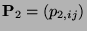 $ {\mathbf{P}}_2=(p_{2,ij})$