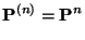 $\displaystyle {\mathbf{P}}^{(n)}={\mathbf{P}}^n$