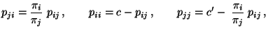 $\displaystyle p_{ji}=\frac{\pi_i}{\pi_j}\;p_{ij}\,,\qquad
p_{ii}=c-p_{ij}\,,\qquad
p_{jj}=c^\prime-\;\frac{\pi_i}{\pi_j}\;p_{ij}\,,
$