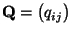 $ {\mathbf{Q}}=\bigl(q_{ij}\bigr)$