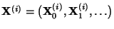 $ {\mathbf{X}}^{(i)}=\bigl({\mathbf{X}}_0^{(i)},{\mathbf{X}}_1^{(i)},\ldots\bigr)$