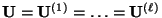 $ {\mathbf{U}}={\mathbf{U}}^{(1)}=\ldots={\mathbf{U}}^{(\ell)}$