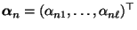 $ {\boldsymbol{\alpha}}_n=(\alpha_{n1},\ldots,\alpha_{n\ell})^\top$